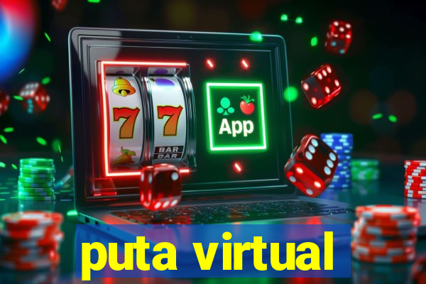 puta virtual